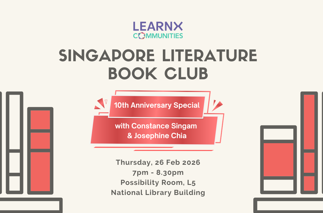 [INTERACTIVE PANEL SESSION] Sing Lit Book Club 10th Anniversary Special (NLB)