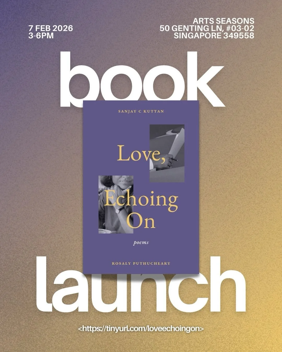 BOOK LAUNCH: "Love, Echoing On" by Sanjay C Kuttan &amp; Rosaly Puthucheary