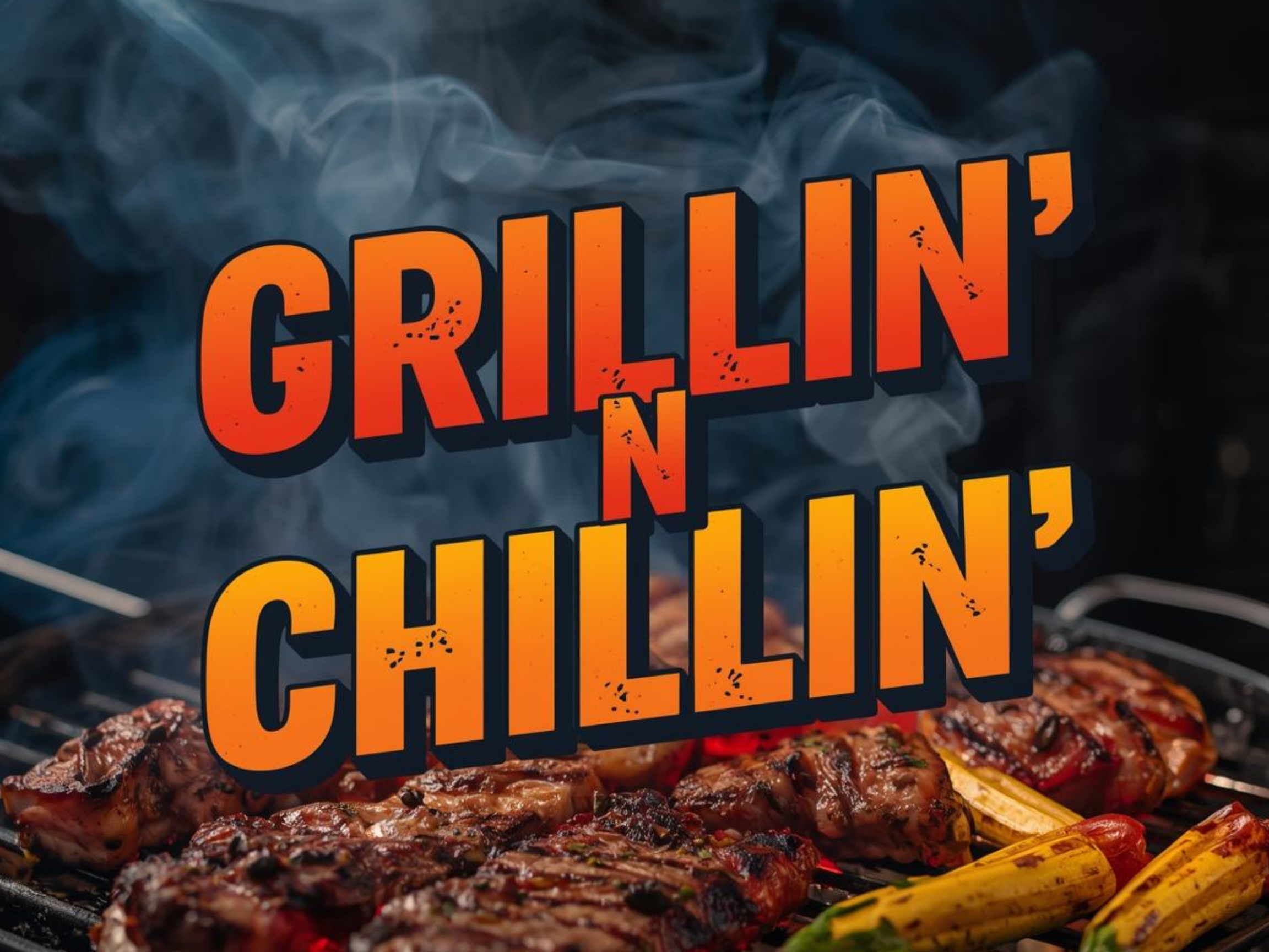 Grillin' N Chillin'