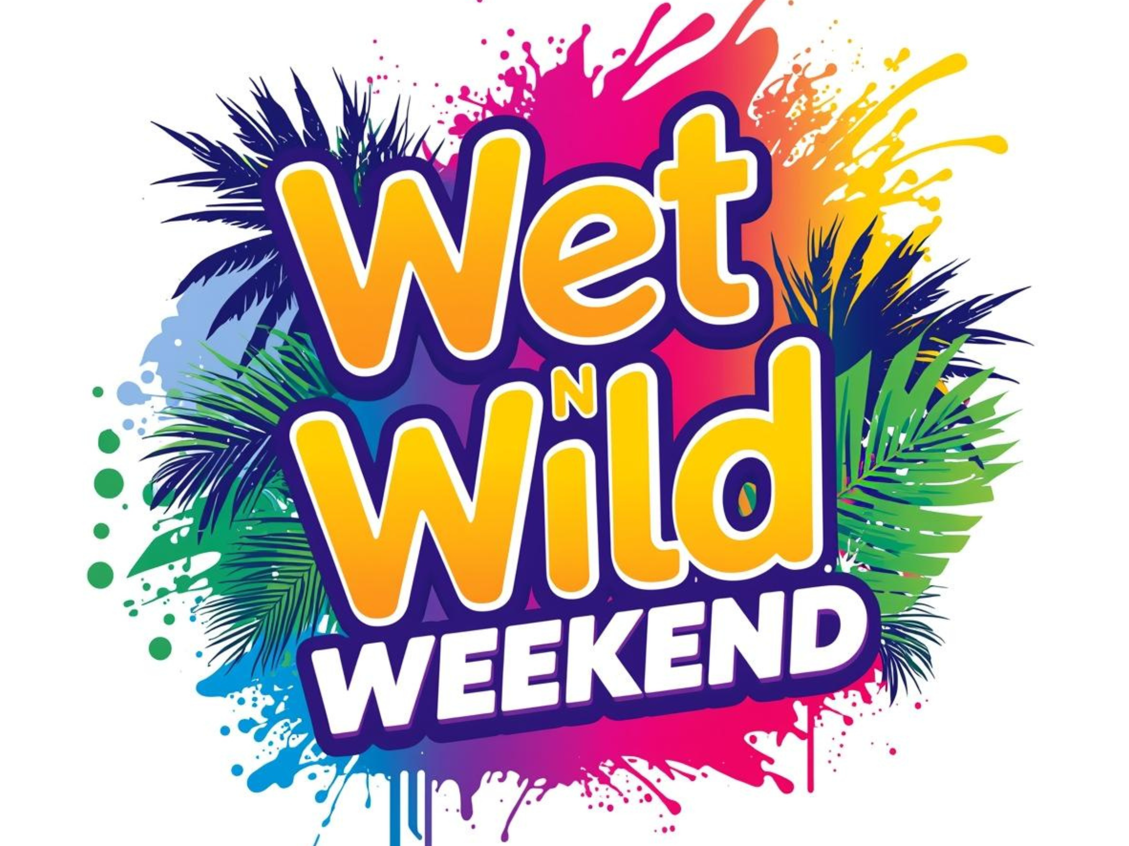 Wet N Wild Weekend