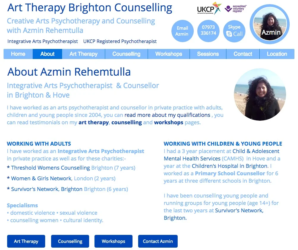 Ady has helped me to create a website that I really like, am proud of and one that clearly defines who I am and the work I do. In addition, he is very skilled and knowledgeable about google, and my webpage is already quite high after only recently being published. Ady took time to understand the work I do, helped found images for my site and created video's that clearly represent who I am and my business. He was patient with me - a complete technophobe - yet able to gently push me so the site could be completed. I would highly recommend Ady to anyone, in any business, who wants to have a site they can be proud of and one that gets them traffic. Azmin Rehemtulla Art Therapist/Counsellor
