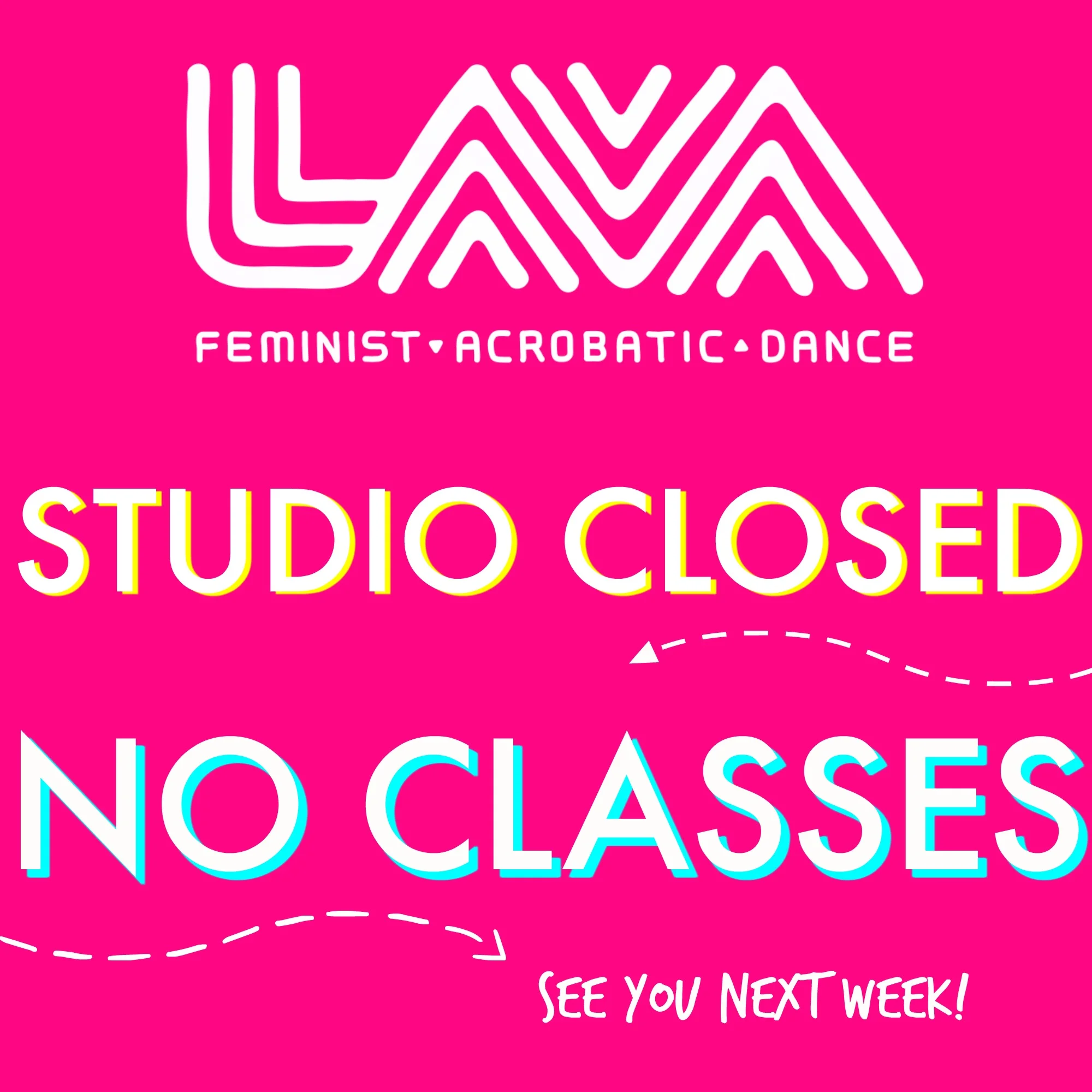 NO CLASSES : STUDIO CLOSED