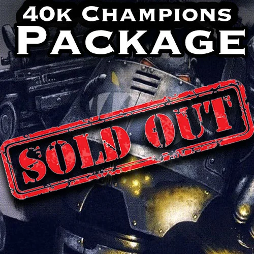 40kchampions sold out.jpg