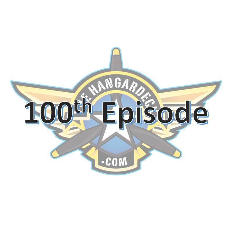 Episode #100.  The Hangardeck 100th Episode with Guest John Mazza.