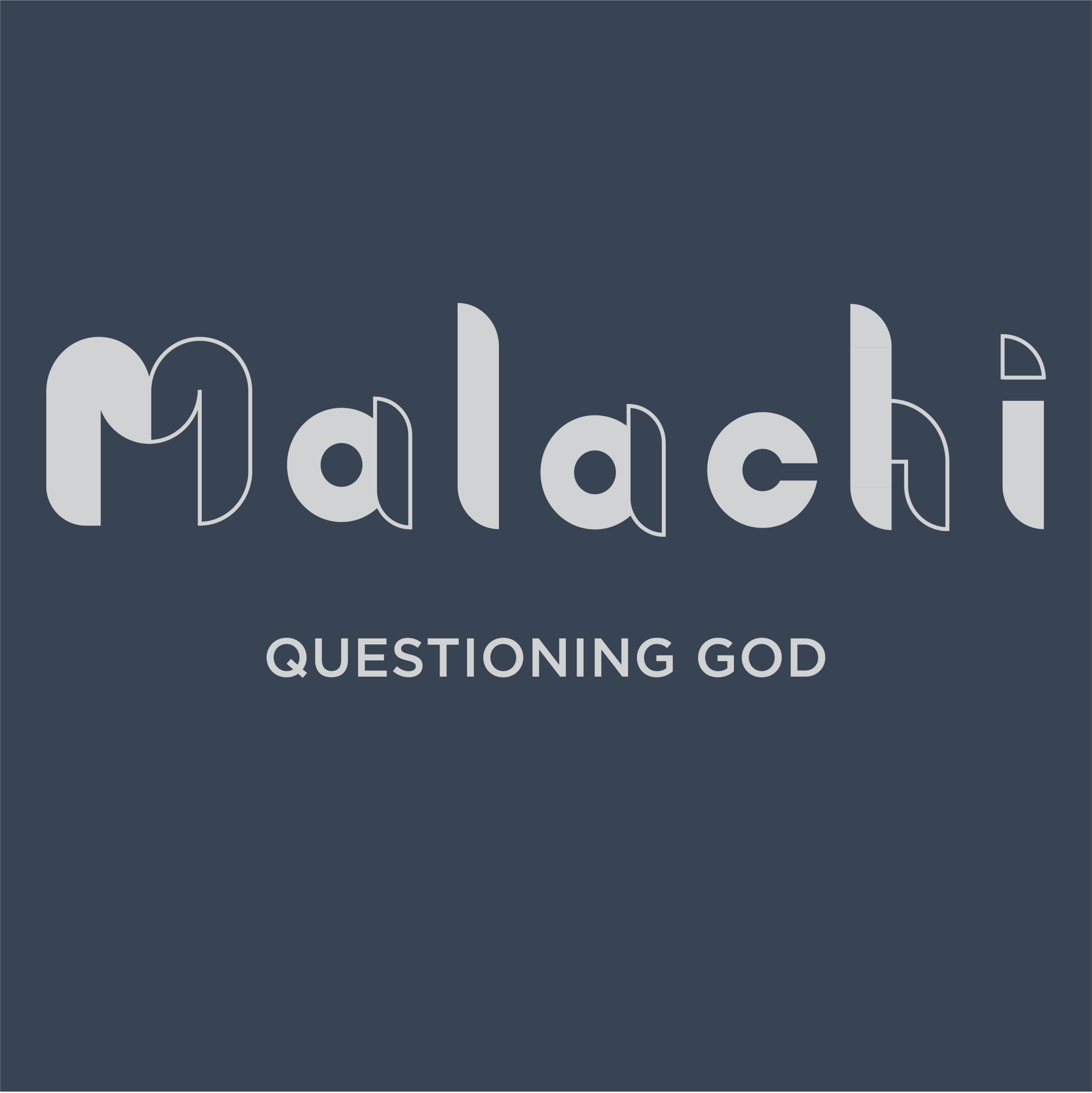 Malachi: Questioning God