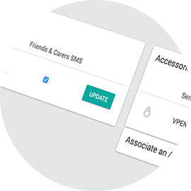 REMOTE UPDATES It's easy for carers to configure device accessories, as well as change the preferences for language, volume and brightness.