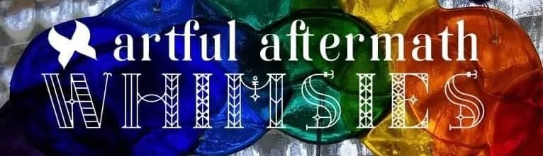 Artful Aftermath Whimsies