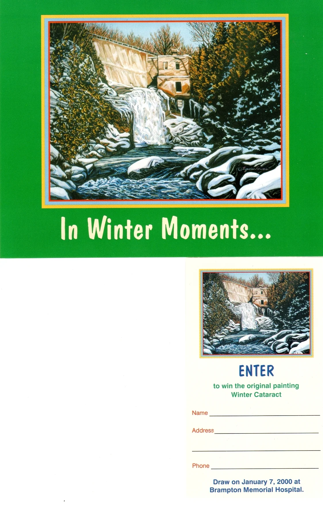 In 1999, I assisted the local hospital in their fundraising campaigns, for an original painting that was in a draw January 7, 2000. Here you see the card, and "draw " ticket.