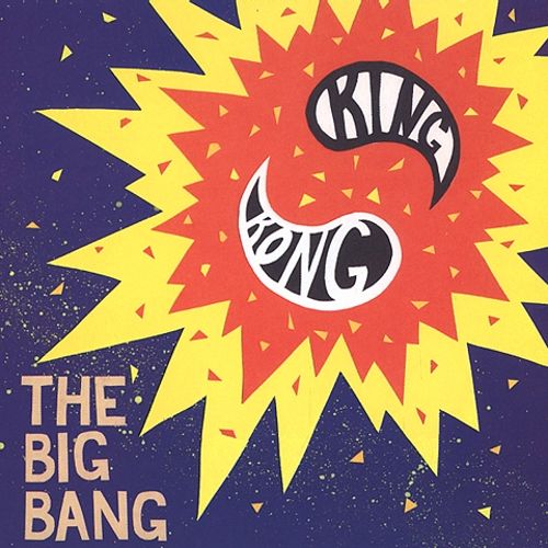 King Kong "The Big Bang" 2002