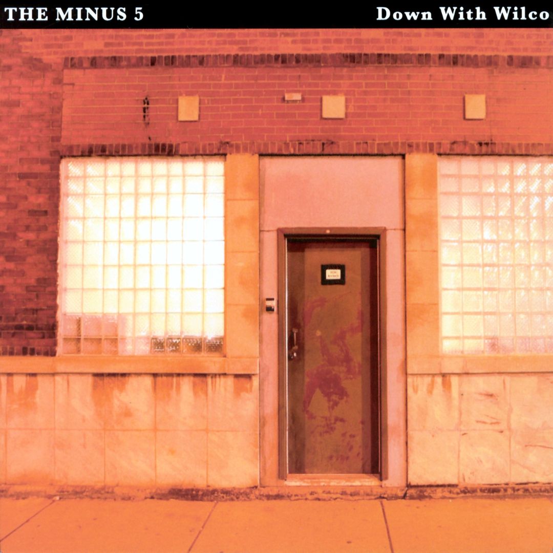 The Minus Five "Down With Wilco" 2003