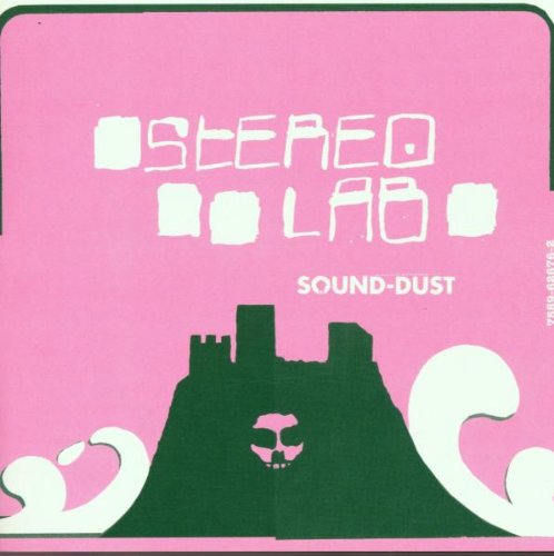 Stereolab "Sound Dust" 2001