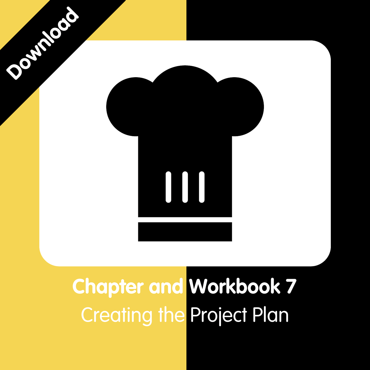 Chapter 7 + Workbook 7 - Creating the Project Plan£5.00