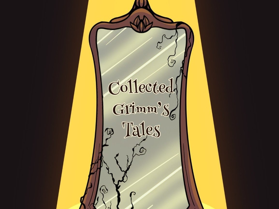 The Collected Grimm's Tales