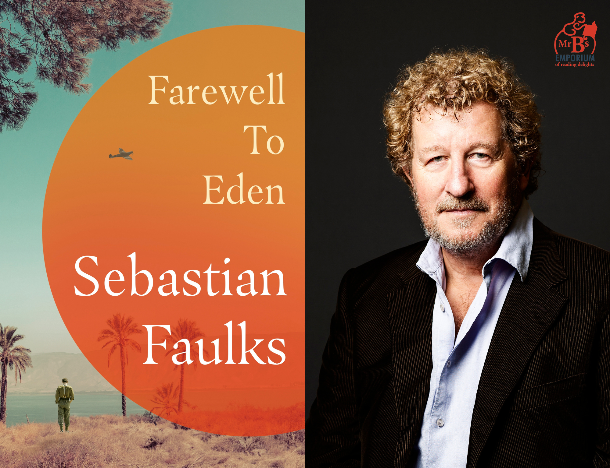 Mr B's presents... Farewell to Eden with Sebastian Faulks