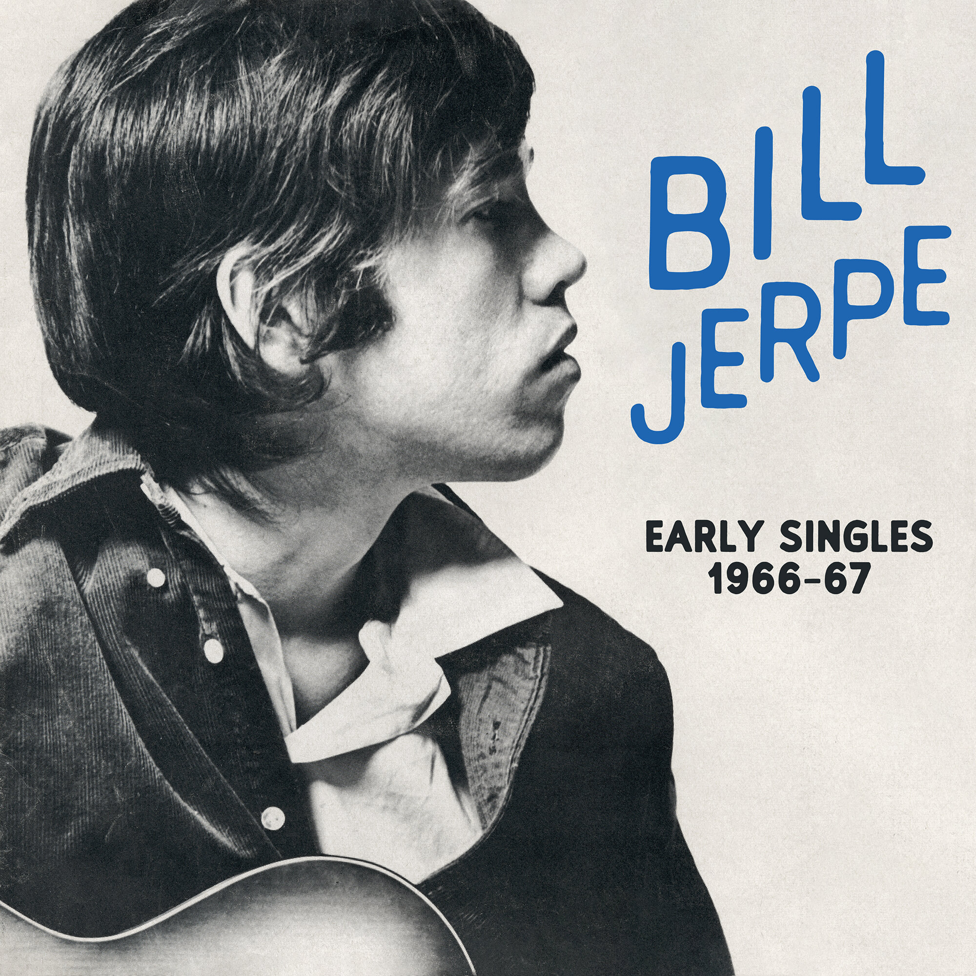 BILL JERPE - Early Singles 1966-67