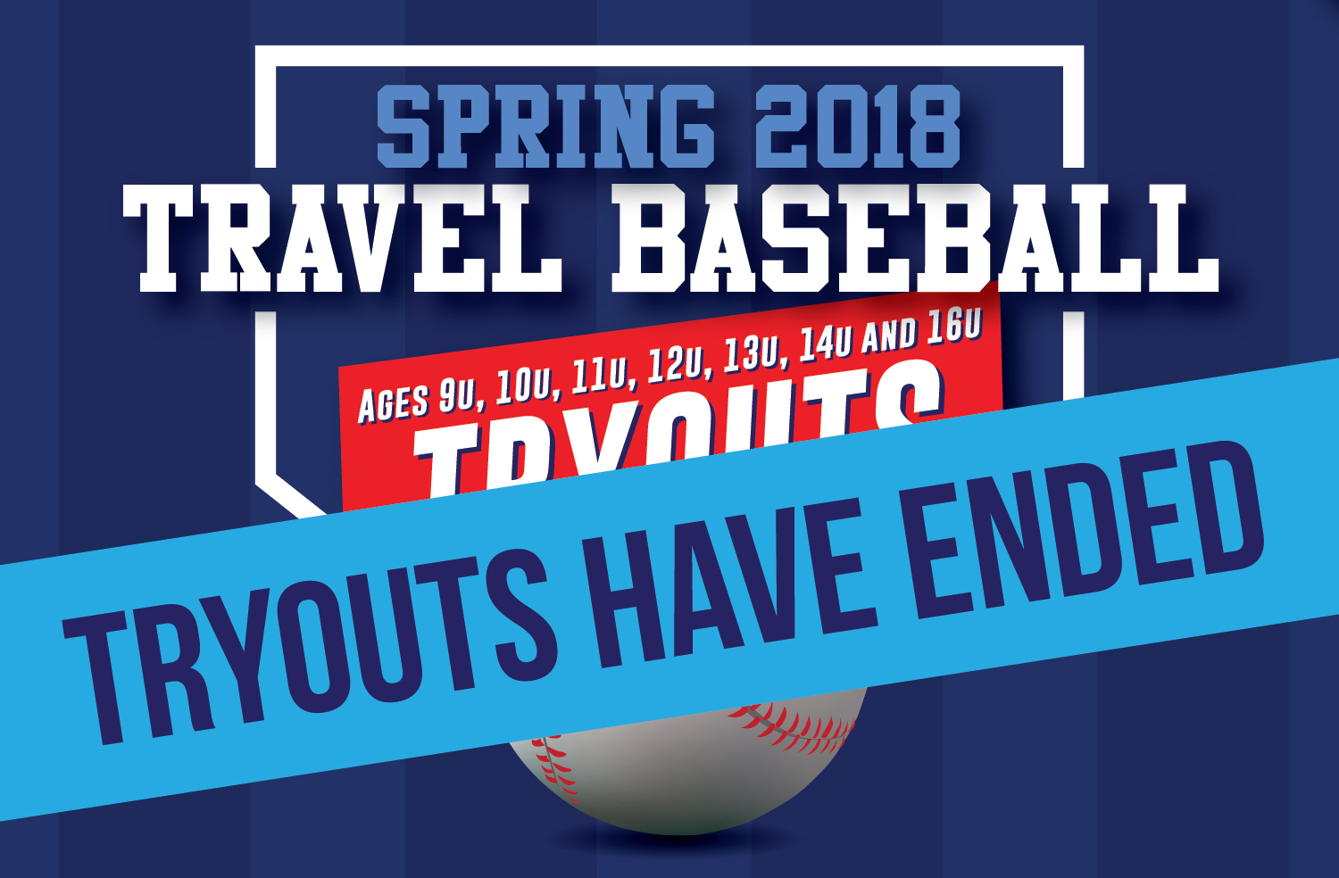 Tryouts have ended for Spring/Summer 2018 Teams