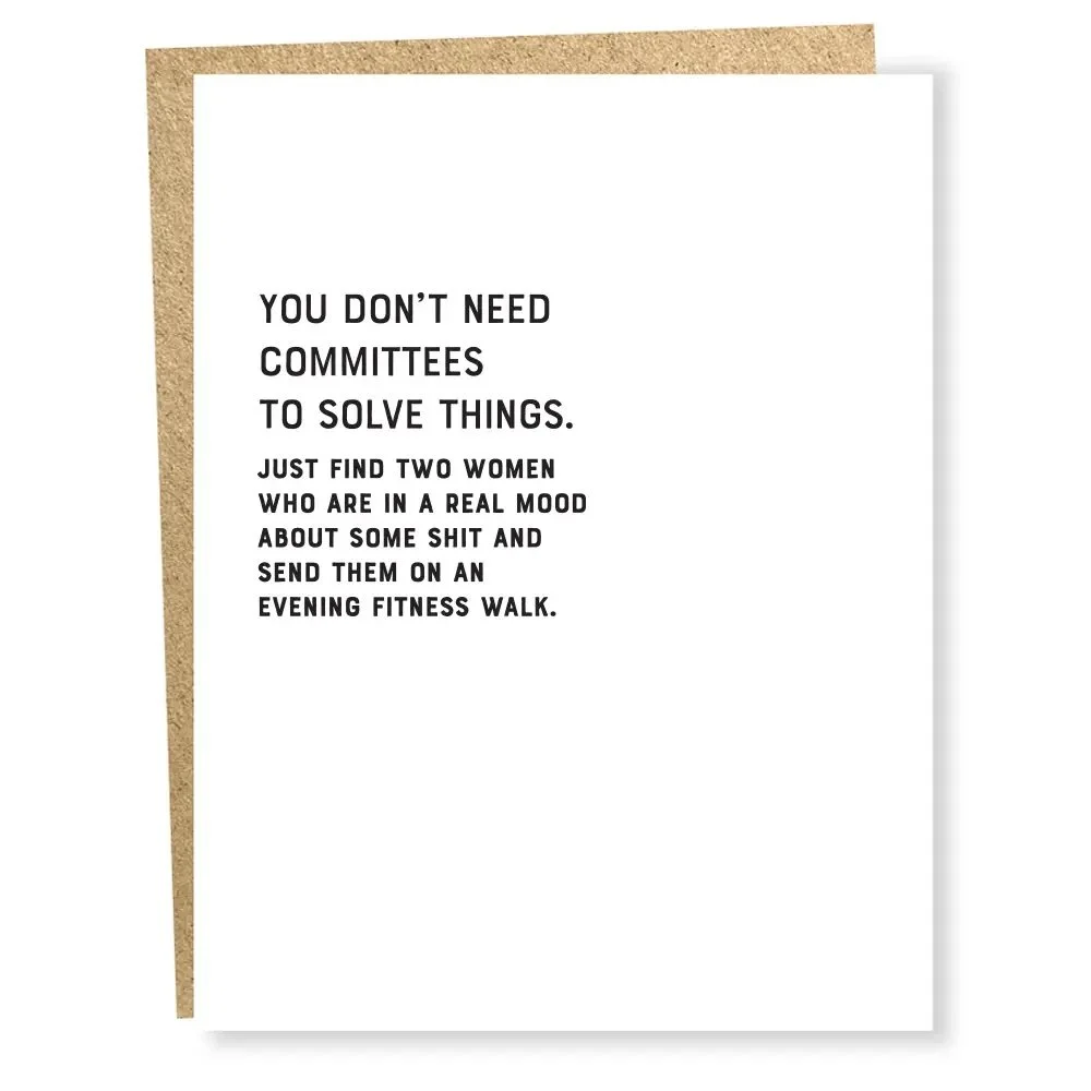 You Don't Need Committees to Solve Things Card