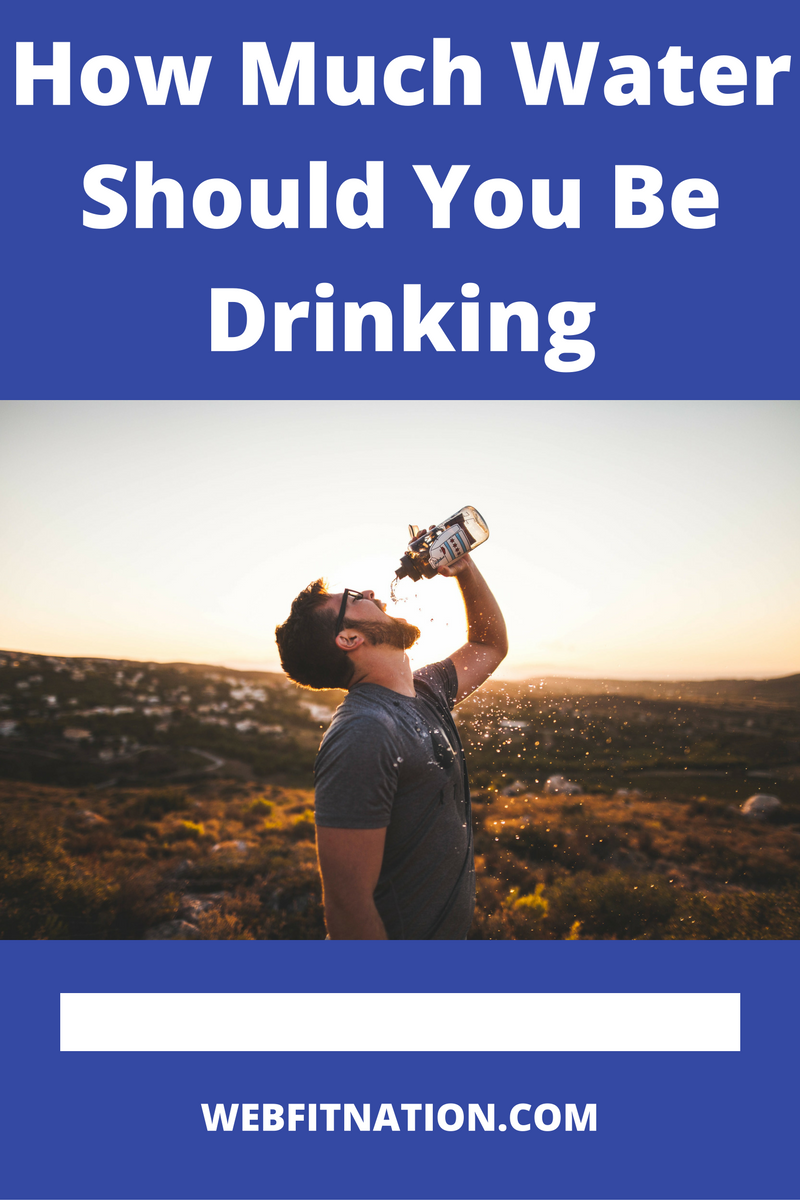 How Much Water Should You Be Drinking?