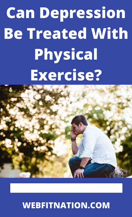Can Depression Be Treated With Physical Exercise?