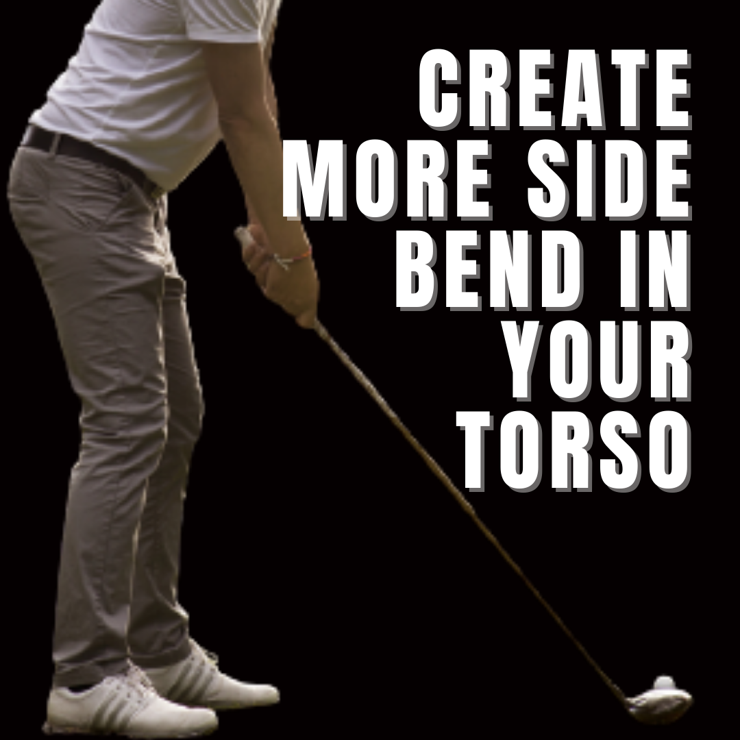Create more torso side bend to fix your slice for golf.