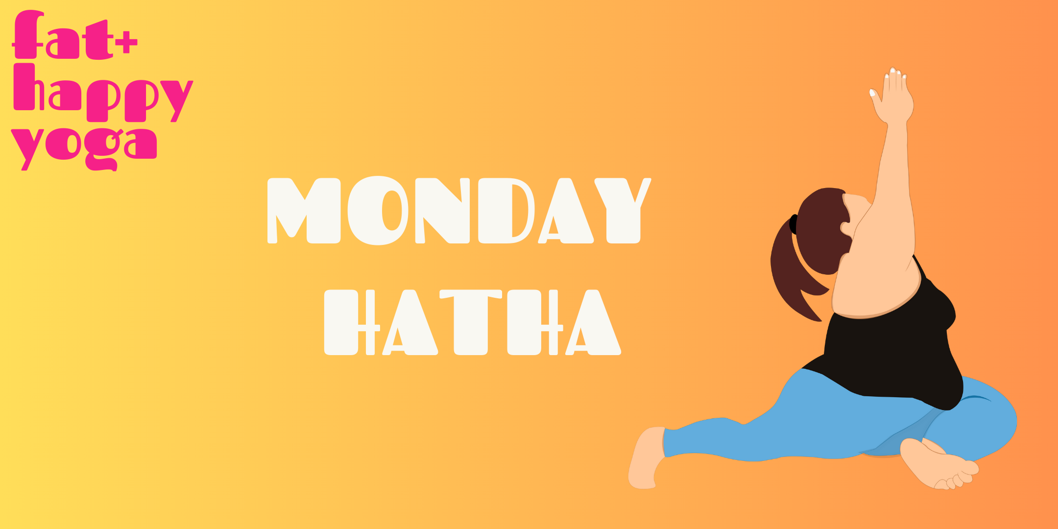 Fat+Happy: Hatha Yoga (6 week series)