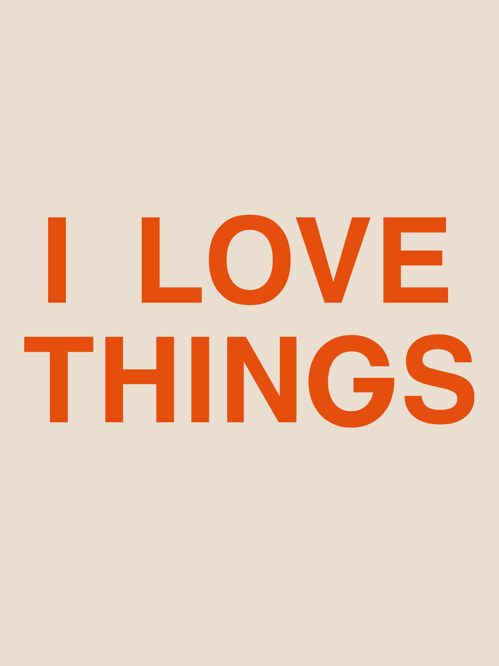 i_love_things.png
