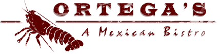 Ortega's | A Mexican Bistro