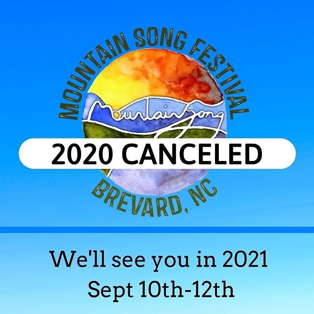 With sincere disappointment we need to announce the cancellation of Mountain Song Festival for 2020. 
Mountain Song Productions had been cautiously optimistic that by September we could gather, but sadly that doesn't seem to be the case. The health a