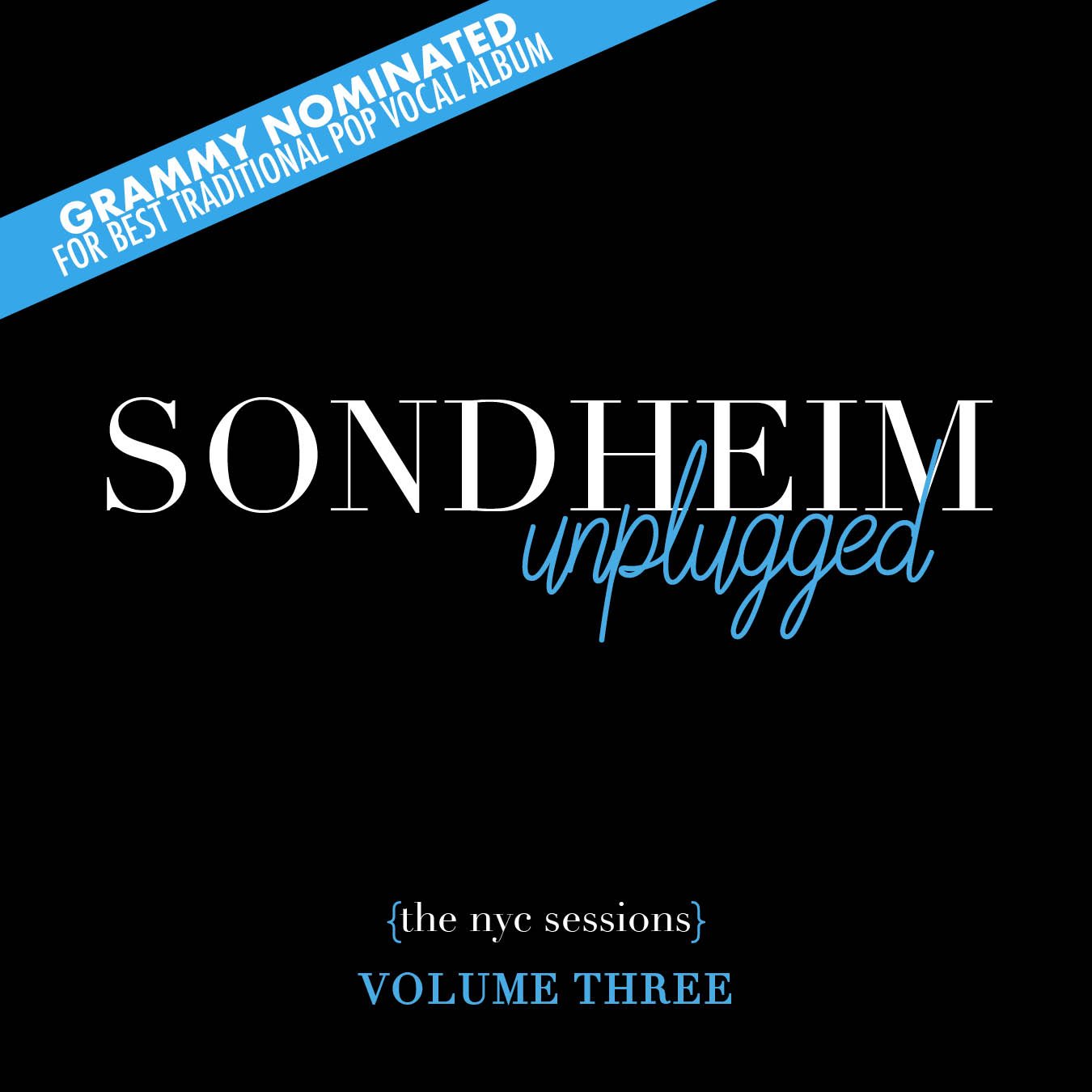 GRAMMY NOMINATION - Sondheim Unplugged Vol III