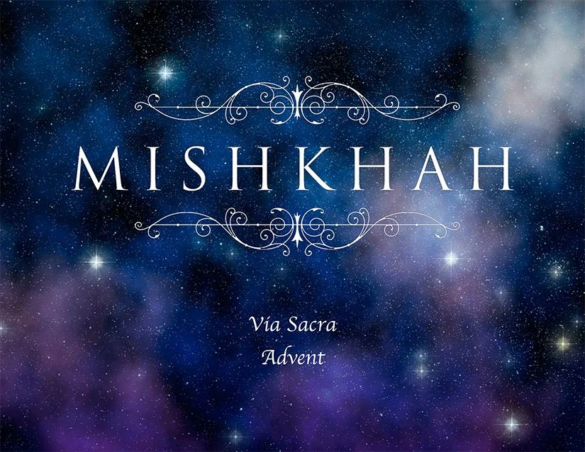Mishkhah-Cover-Advent-Via-Sacra.jpg