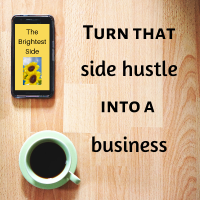 Turn that side hustle into a business.png