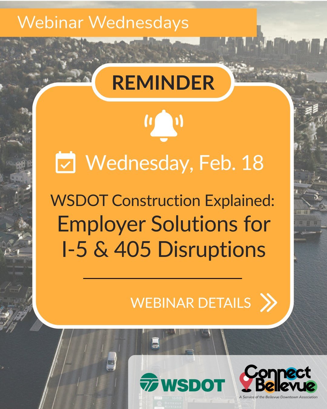 📅 Happening this Wednesday!

Join us for @wsdot Construction Explained: Employer Solutions for I-5 &amp; 405 Disruptions webinar, featuring updates from WSDOT project teams and commute planning support from Connect Bellevue. 

Attend live for a Q&am