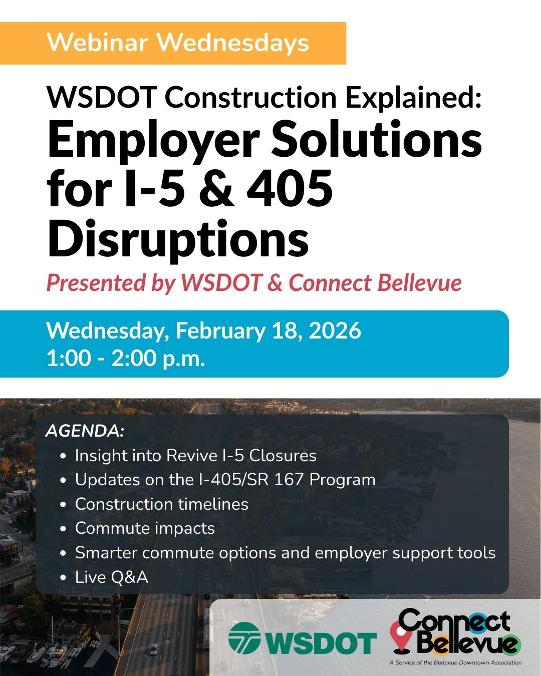 Here&rsquo;s what our upcoming WSDOT Construction Explained: Employer Solutions for I-5 &amp; 405 Disruptions webinar will cover: 
>Insight into Revive I-5 Closures
>Updates on the I-405/SR 167 Program
>Construction timelines
>Commute imp