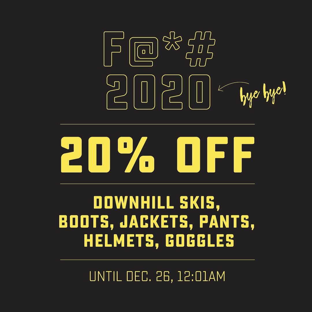 Flash sale! 

All Downhill Skis, Downhill Boots, Ski Jackets, Pants, Helmets, and Goggles 20% off! 
No need to wait for Boxing Day! 

Prices locked down until Dec 26th, 12:01 am!