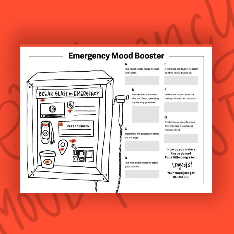 Emergency Mood Booster Worksheet: A free First-Aid Kit of sorts for your soul, for those days when you need a mood booster & reminder of the things that help you beat those awful-est of days.