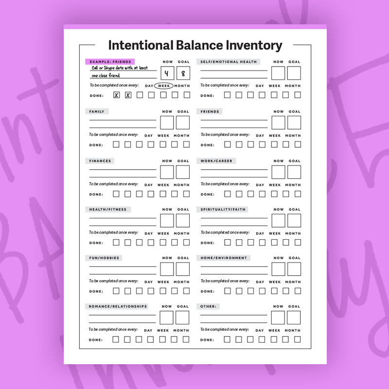 Intentional Balance Inventory Worksheet: A free worksheet to help you consider where you are, set new goals for where you want to be and keep track of your progress!