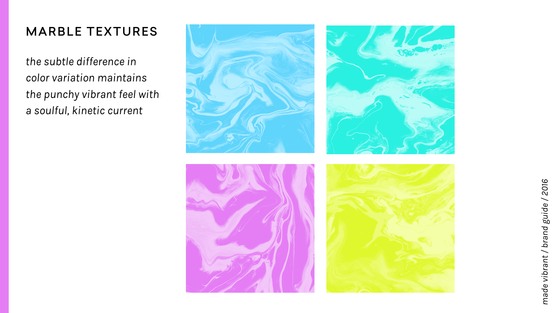 Made Vibrant 3.0 Brand Guidelines / vibrant, approachable, and creative branding / vibrant marble patterns