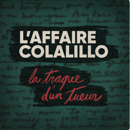 L'affaire Colalillo: la traque d'un tueur