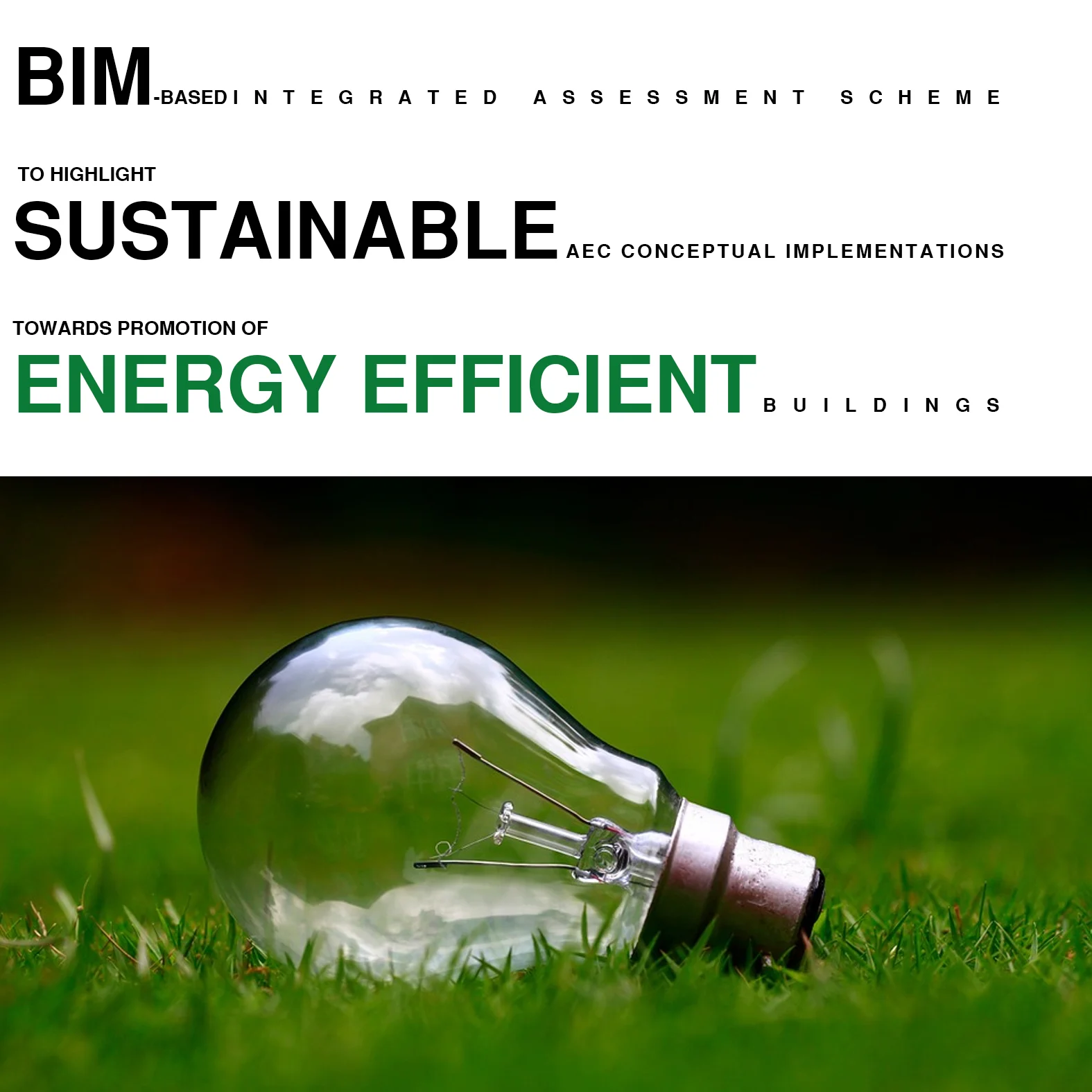 Building and construction industry has been widely regarded as a key player towards global warming and environmental degradation. Besides, the notion of promoting green built environments is about developing sustainable living atmospheres with optimized usage of energy resources. Respectively, recent studies represent increasing directives towards advancement of sustainable building facilities while pertaining to further reductions of negative environmental impacts. Tackling the respective issue, researchers have developed various rating systems and assessment methods in order to standardize the complex evaluation process of built environments towards sustainability. Nevertheless, utilization of generalized rating systems may result in suboptimal outcomes hence diverse building typologies require exclusively specified evaluation criteria and ranking indicators. Moreover, major design-construction decisions are made throughout the early stages of Architectural, Engineering and Construction (AEC) progressions. Consequently, this paper posits incorporation of sustainable rating systems considerations during the initial conceptual stage in order to develop an integrated evaluation scheme towards eventual achievement of green built environments. The proposition suggests utilization of Building Information Modelling (BIM) during early AEC stages in order to optimize the respective construction management process. Ultimately, this research is expected to provide insights towards development of flexible exclusive rating systems for promotion of green built environments. Current output: Publication (in process)
