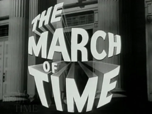 "March of Time" A CBS Newsreel from the 1930s