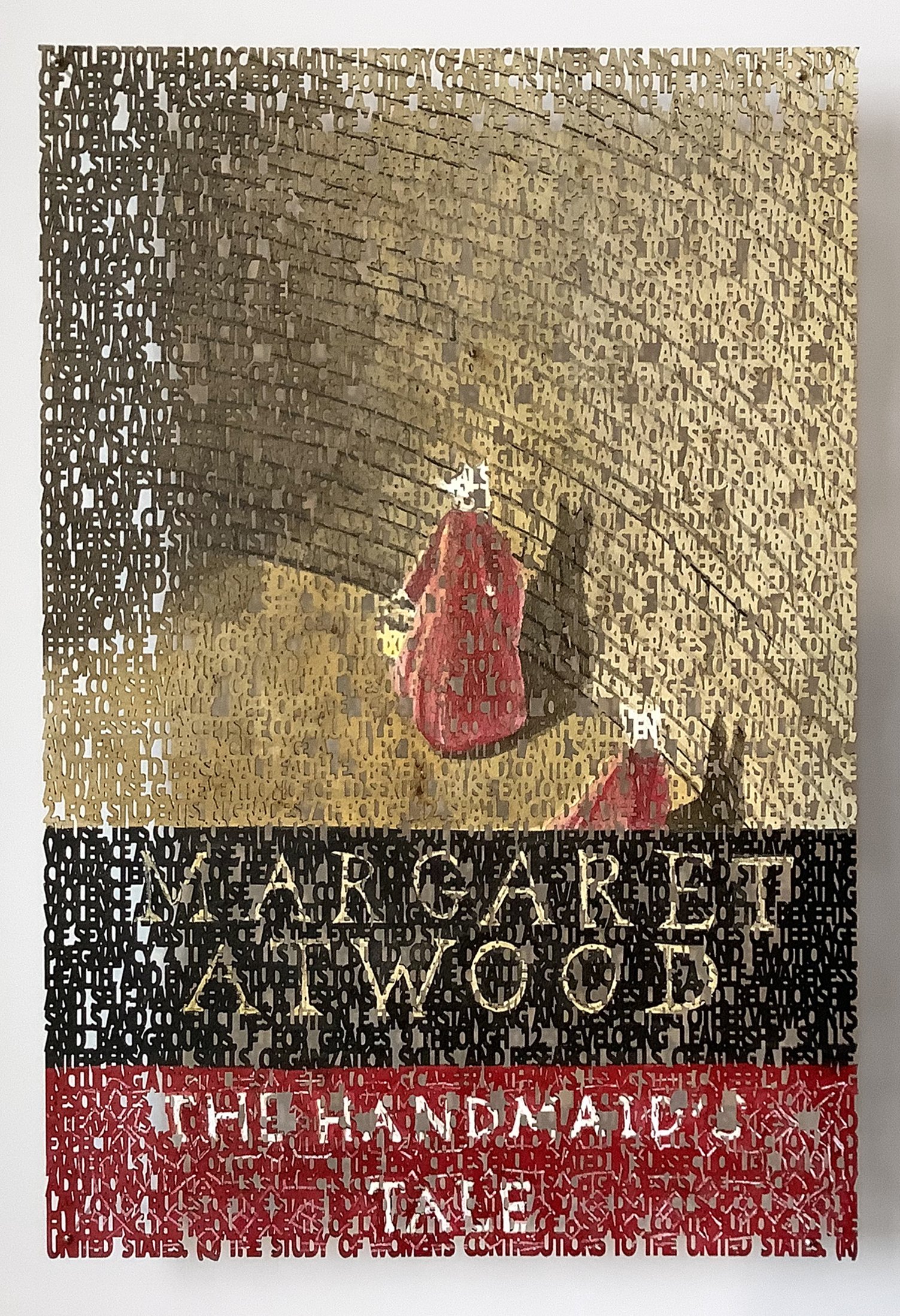   Stop W.O.K.E. Act,  (close up of  Handmaid’s Tale  book cover), laser cut ink painting on paper, 9 x 6 inches ©2022 