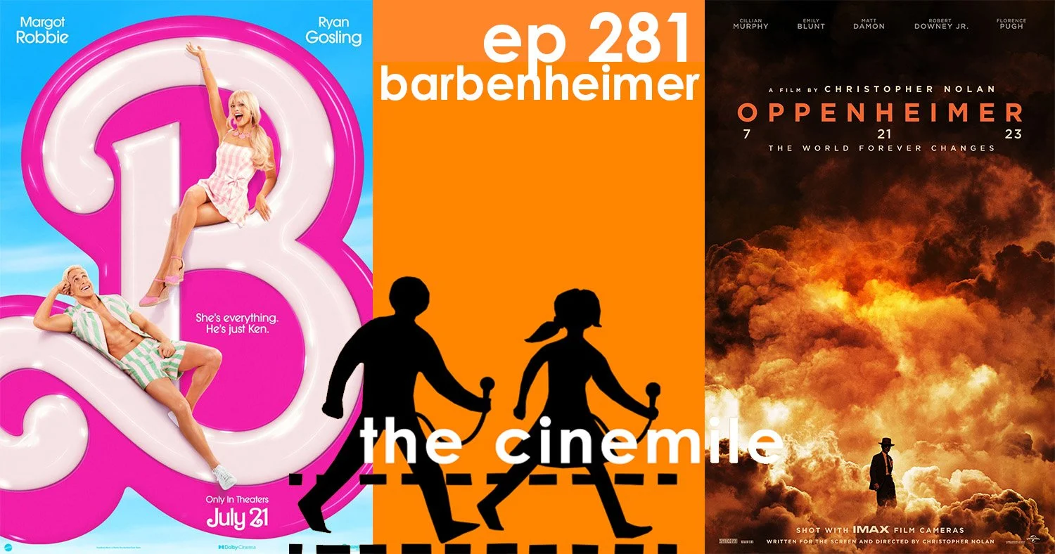 Ep 281 - Barbie/Oppenheimer