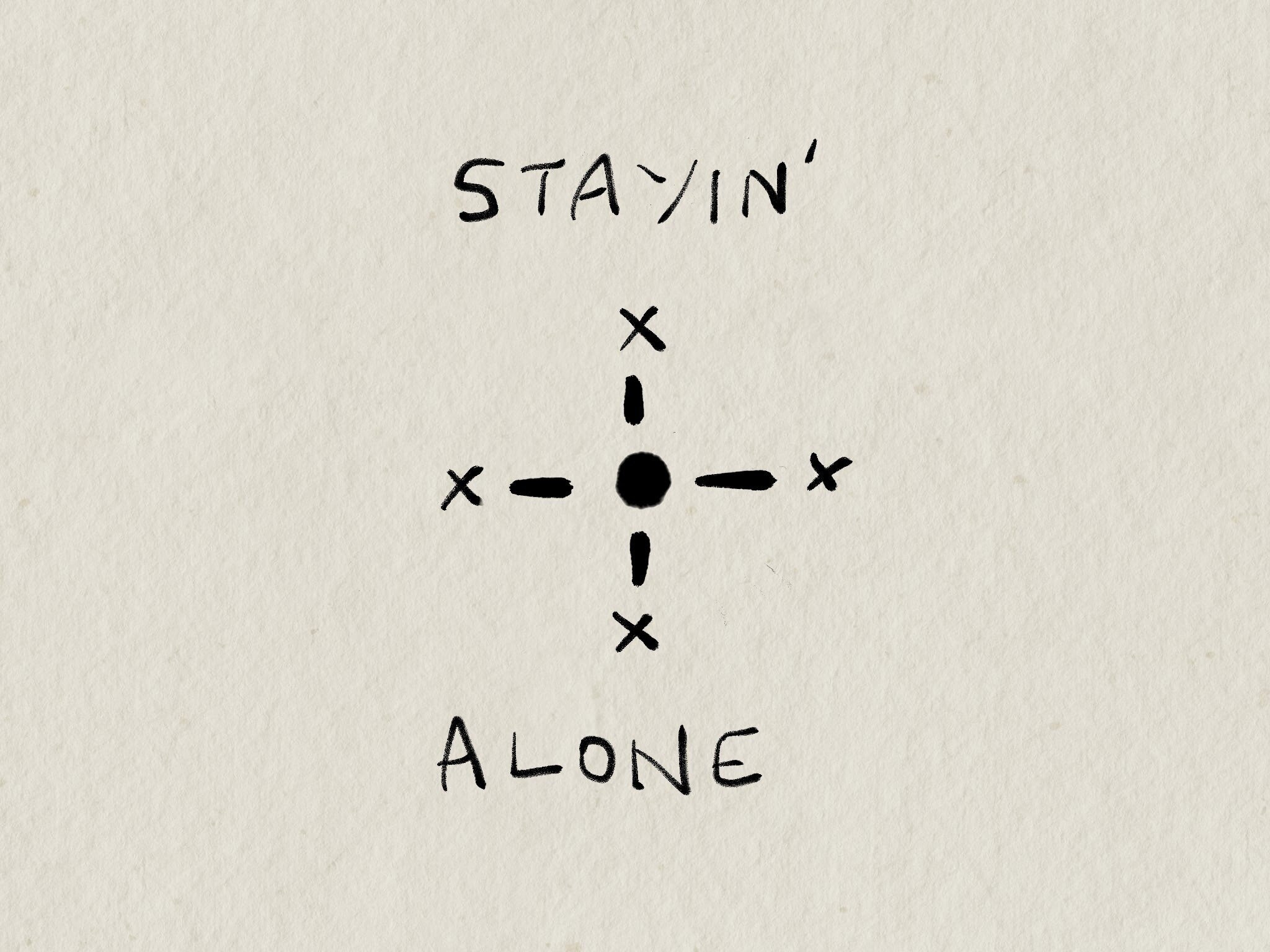 STAYIN' ALONE