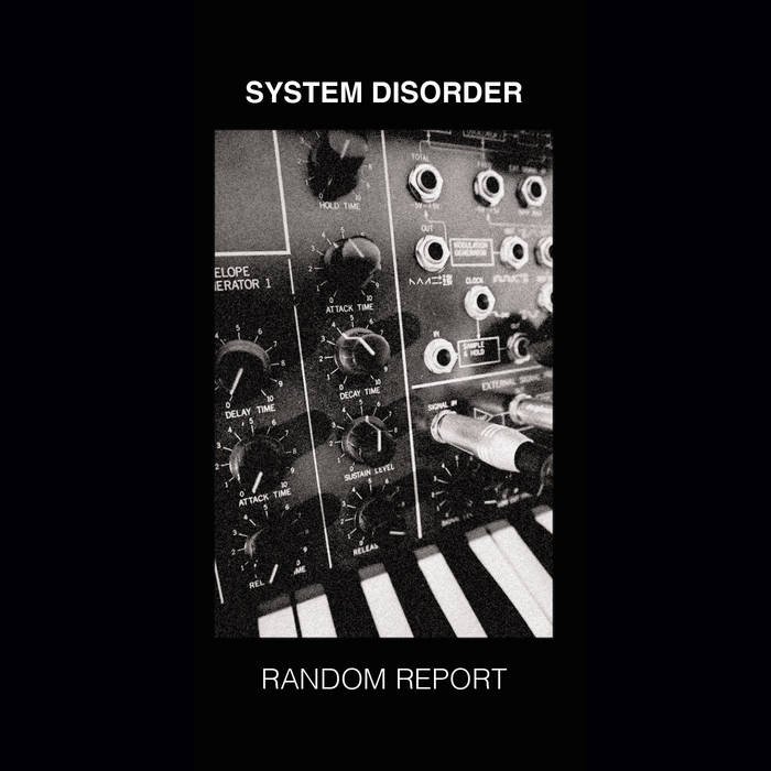 System Disorder - Random Report