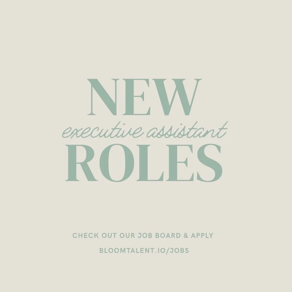 Calling all Executive Assistants ✨ We&rsquo;re partnering on some incredible opportunities right now. Check out our job board to apply - bloomtalent.io/jobs