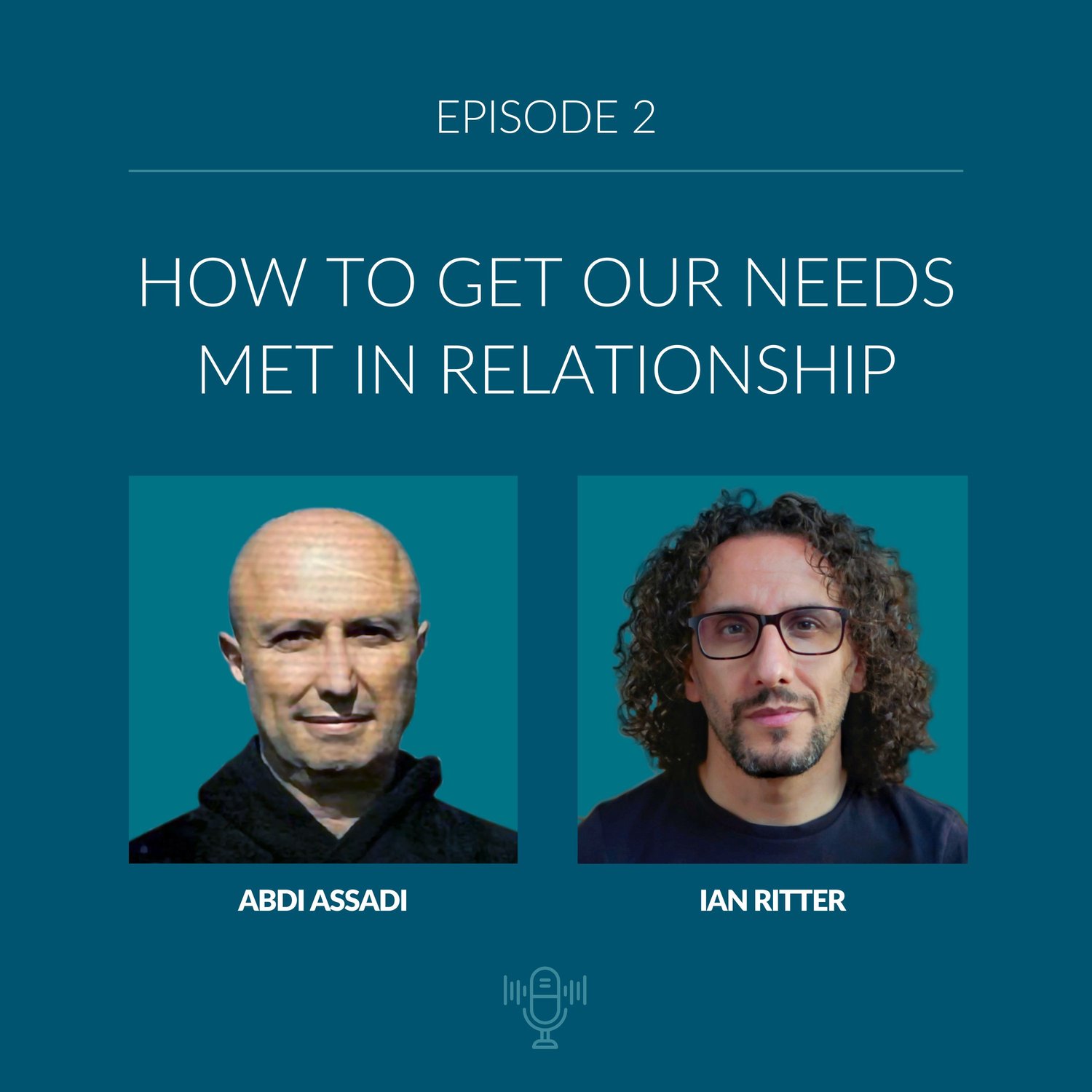 How to Get Your Needs Met in Relationship - a conversation with Abdi Assadi (Inglese)
