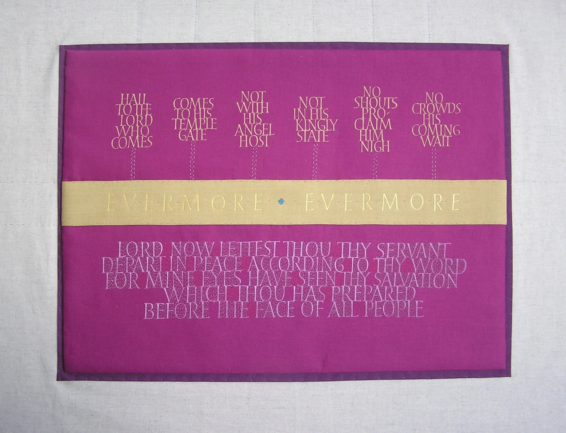 Candlemas York Minster. Letters painted onto muslin and silk with hand stitching. The letters are painted with a fine pointed brush first then the stitching added before the piece is constructed. 