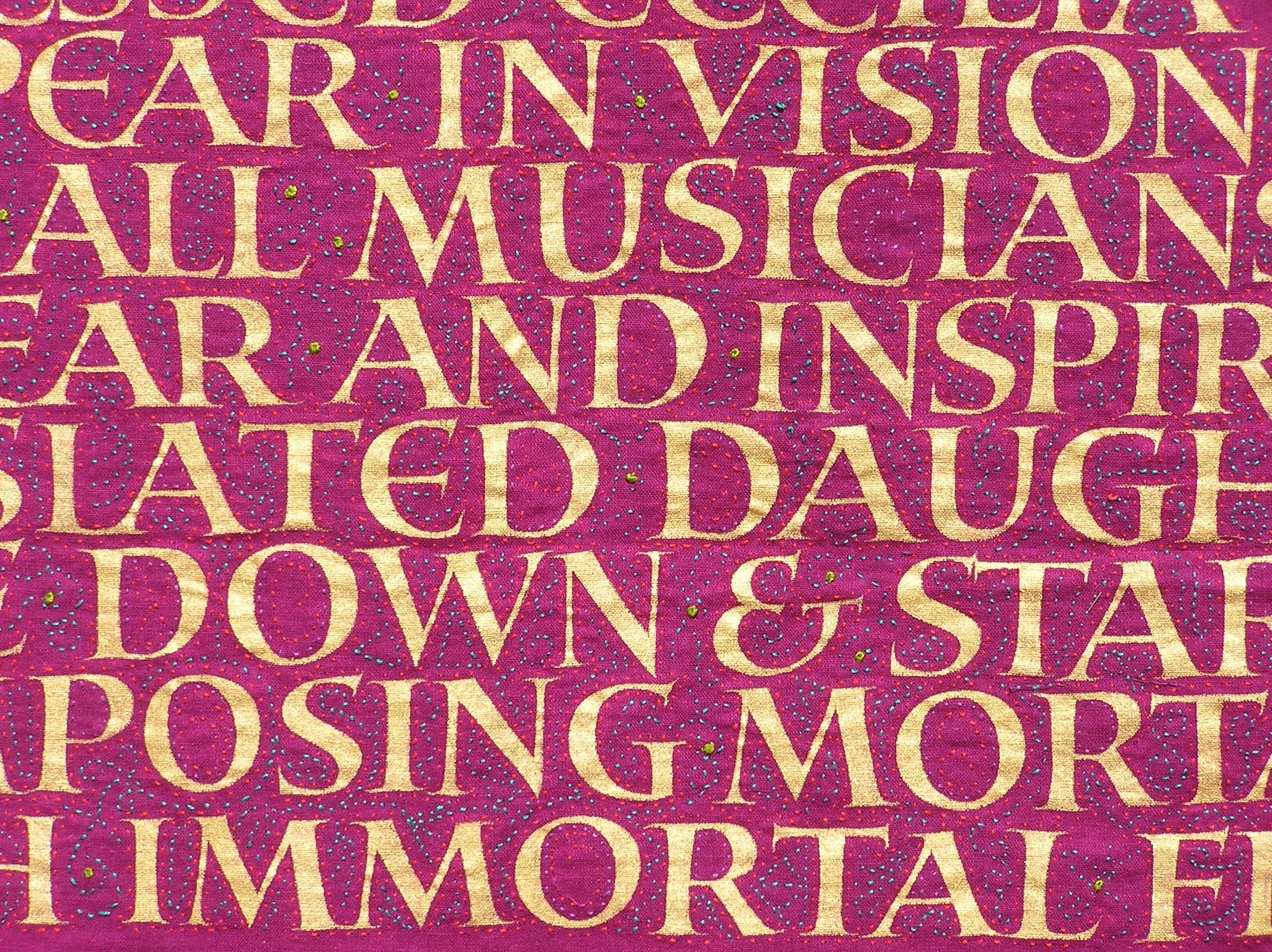 Detail of letters painted with gold acrylic paint onto muslin then stitching applied around the letters. 