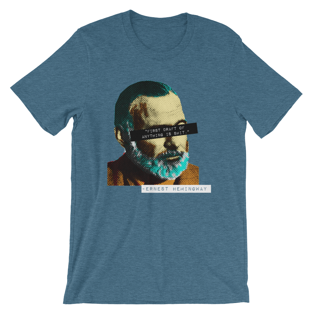 first draft of anything is shit T-shirt