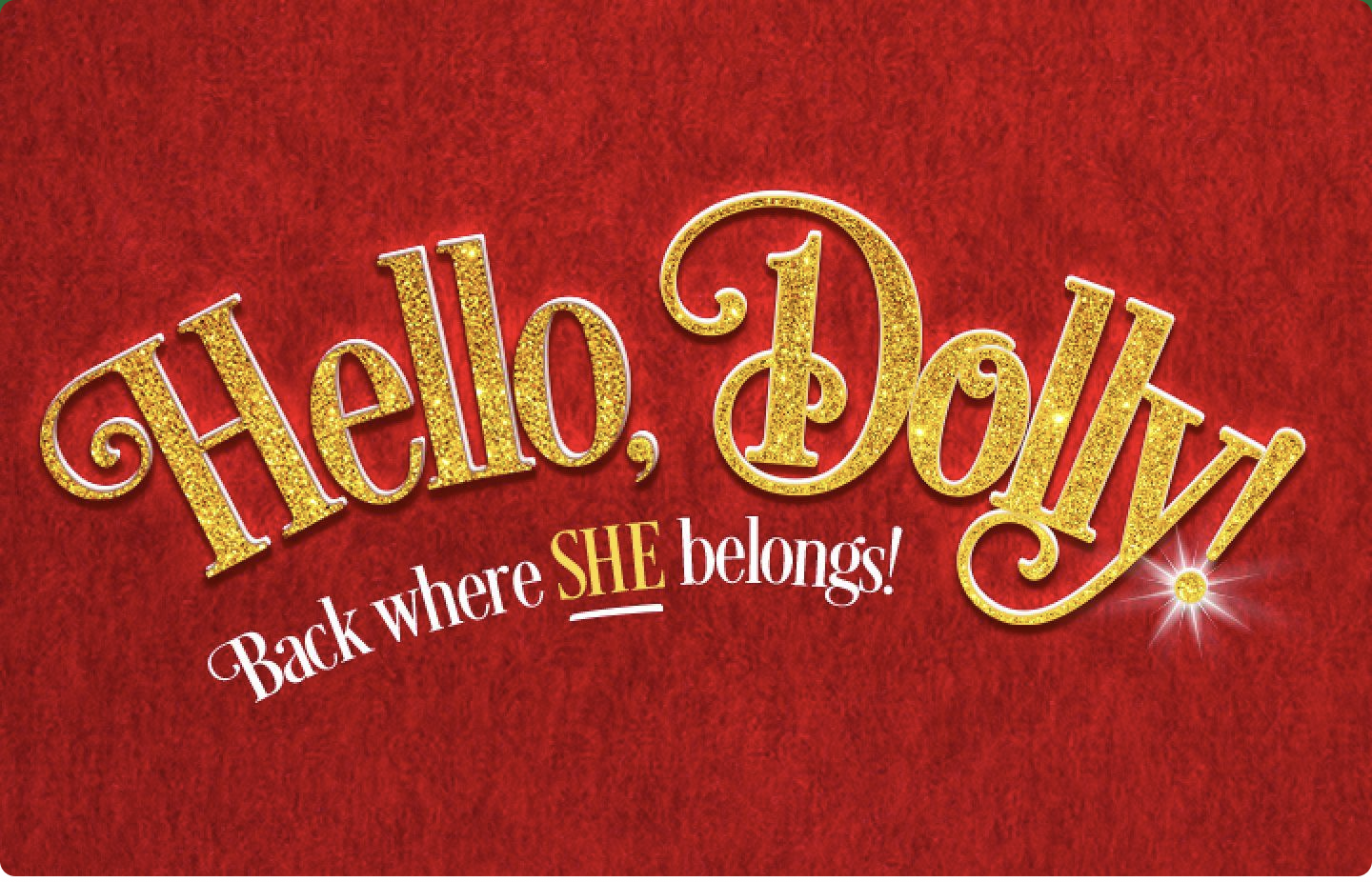   HELLO, DOLLY    Ogunquit Playhouse    Maggie Burrows  - Director  William Carlos Angulo  - Choreographer  June 2026 